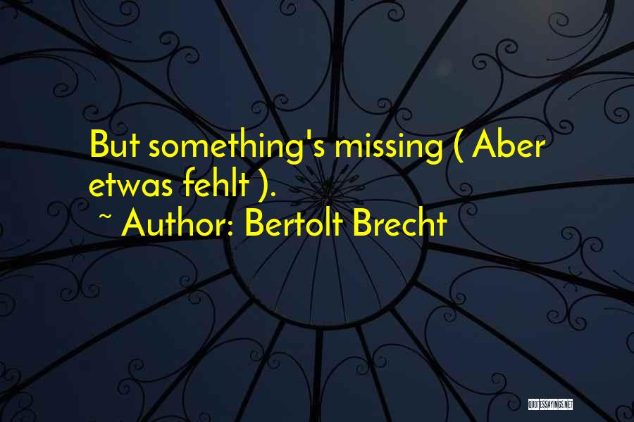 Bertolt Brecht Quotes 222370