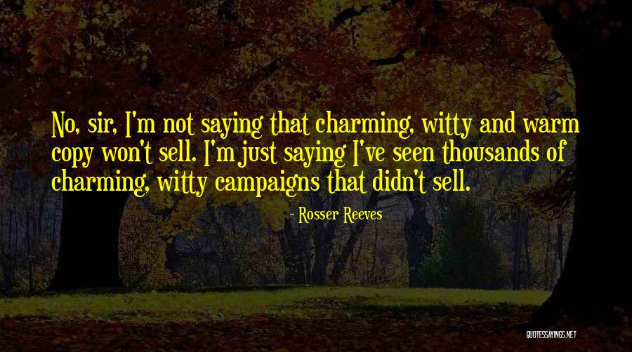 Bertolucci Management Quotes By Rosser Reeves Bertolucci Management Quotes By Rosser Reeves
