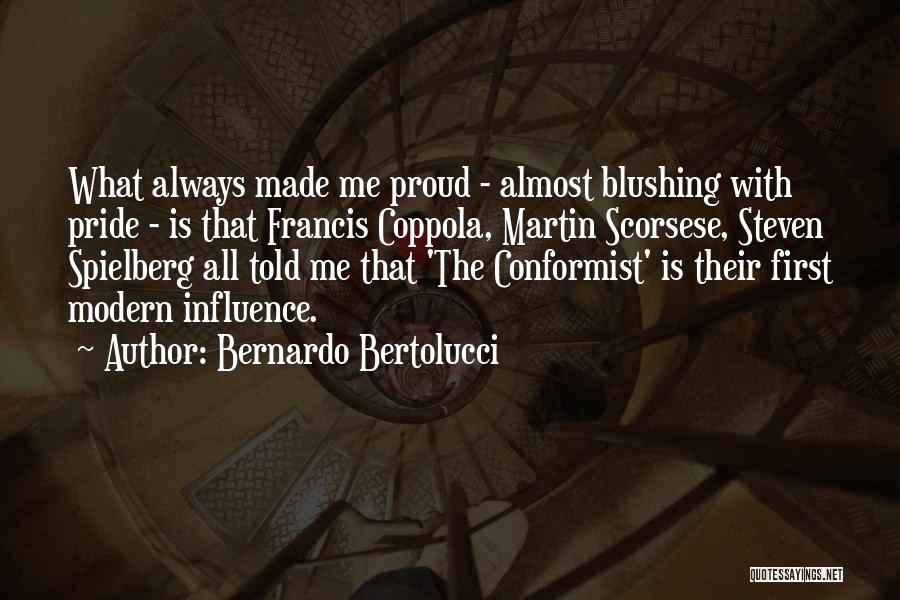 Bertolucci Quotes By Bernardo Bertolucci