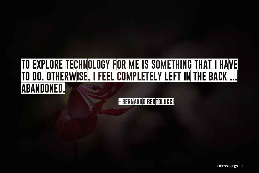 Bertolucci Quotes By Bernardo Bertolucci Bertolucci Quotes By Bernardo Bertolucci