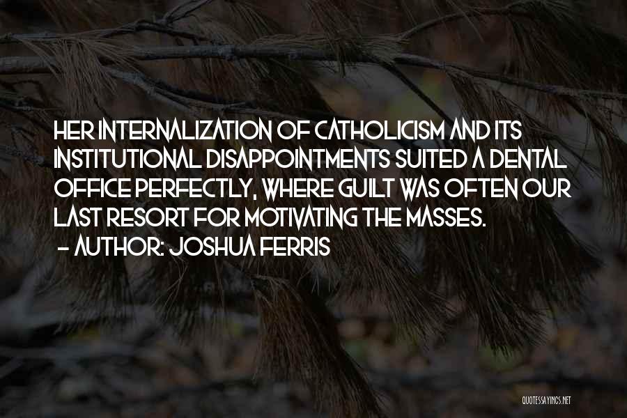 Bertoluccis Quotes By Joshua Ferris