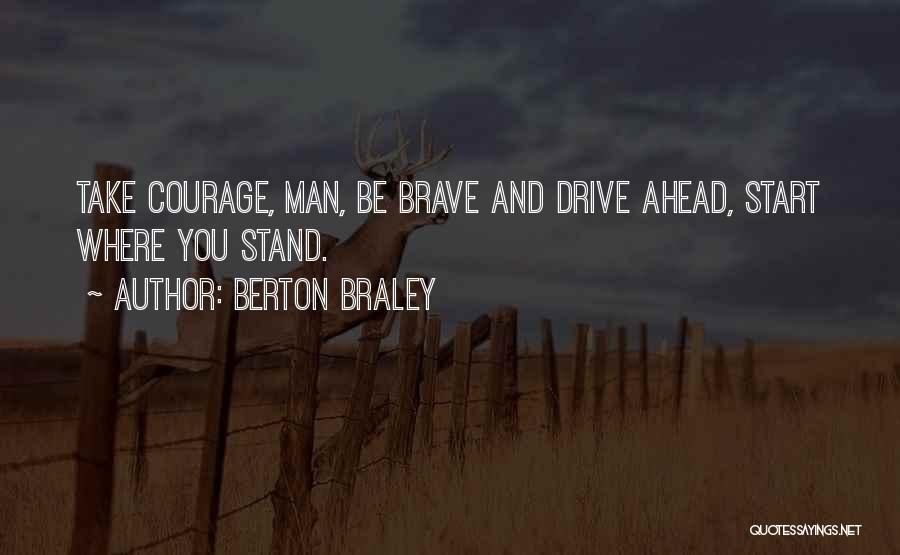 Berton Braley Quotes 1211493