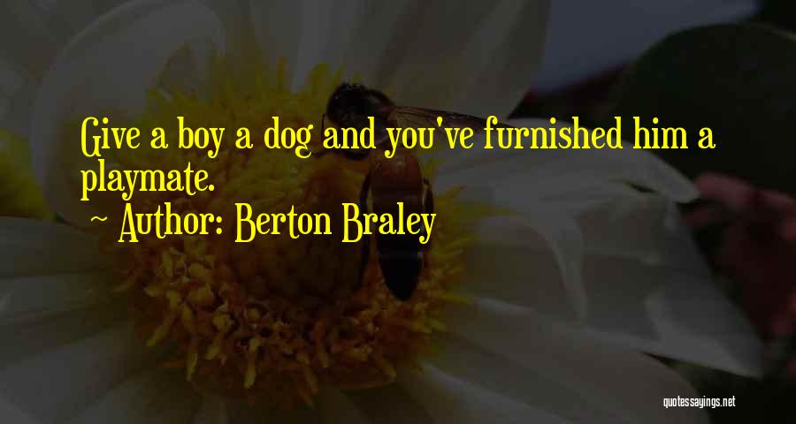 Berton Braley Quotes 1789484