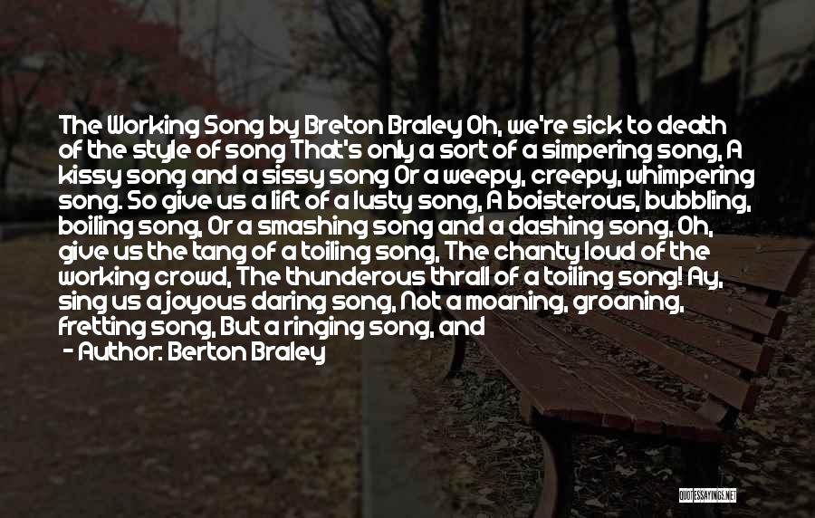 Berton Braley Quotes 373537