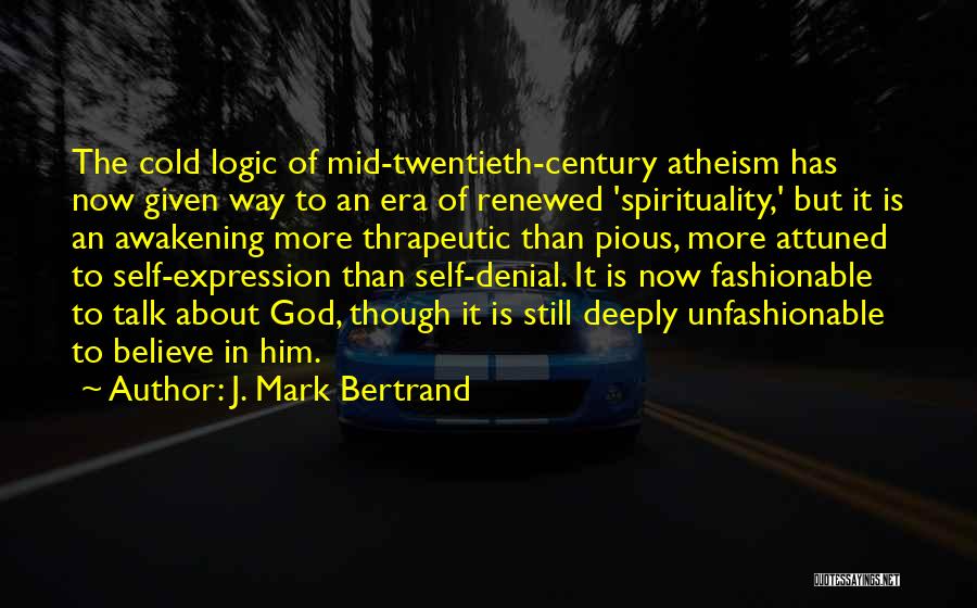 Bertrand Quotes By J. Mark Bertrand