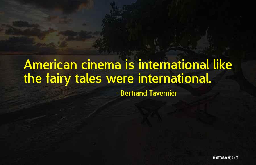 Bertrand Tavernier Quotes 1316239