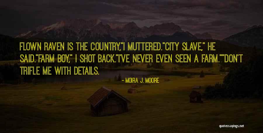 Bertron Anderson Quotes By Moira J. Moore Bertron Anderson Quotes By Moira J. Moore