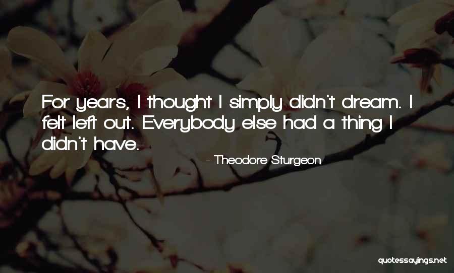 Bertuol Imoveis Quotes By Theodore Sturgeon Bertuol Imoveis Quotes By Theodore Sturgeon