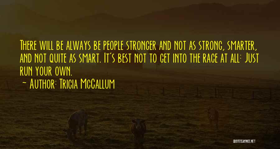 Berulang Ulang Quotes By Tricia McCallum