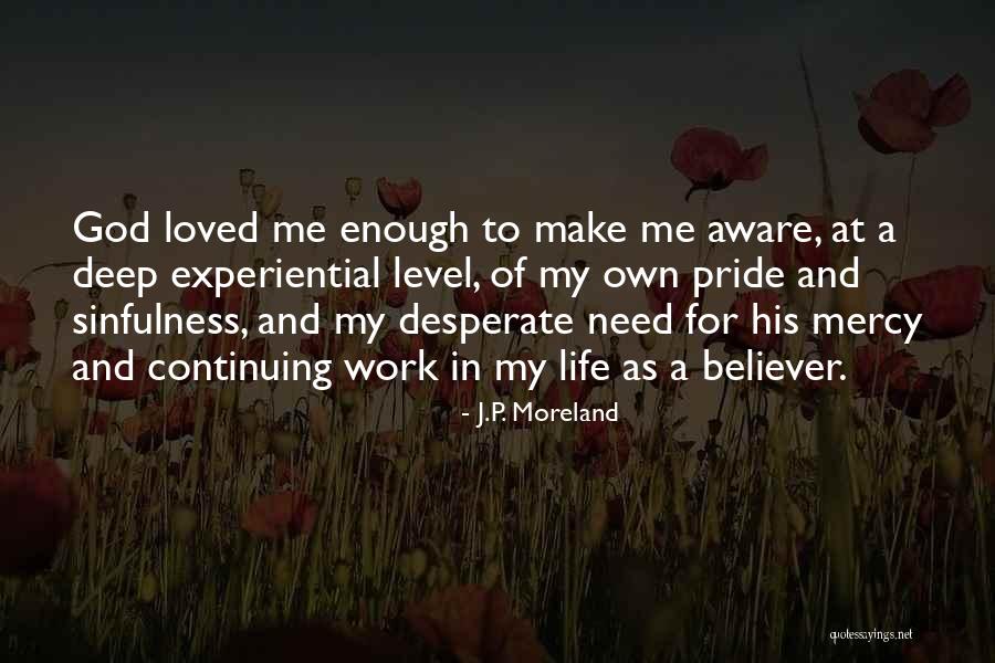 Berumur Setahun Quotes By J.P. Moreland Berumur Setahun Quotes By J.P. Moreland