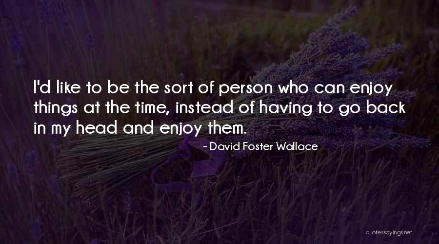 Berverage Quotes By David Foster Wallace Berverage Quotes By David Foster Wallace