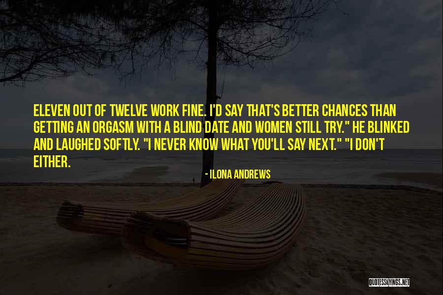 Berwanger Houston Quotes By Ilona Andrews Berwanger Houston Quotes By Ilona Andrews