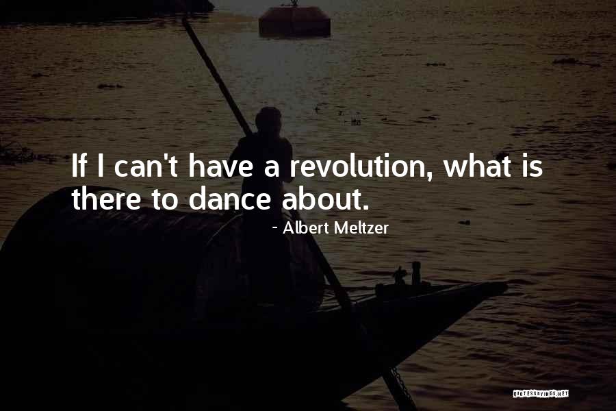 Berxi Quotes By Albert Meltzer Berxi Quotes By Albert Meltzer