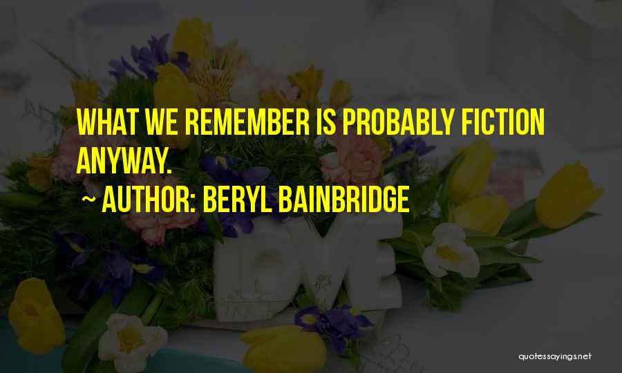 Beryl Bainbridge Quotes 1784377