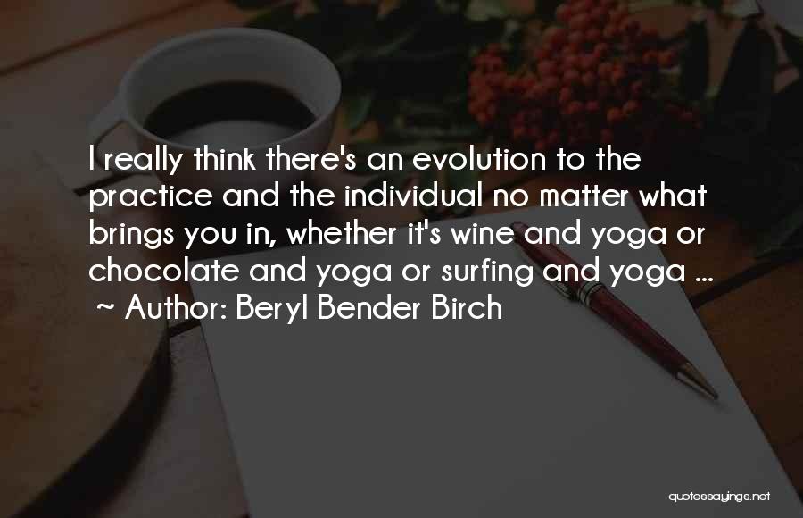 Beryl Bender Birch Quotes 1560777