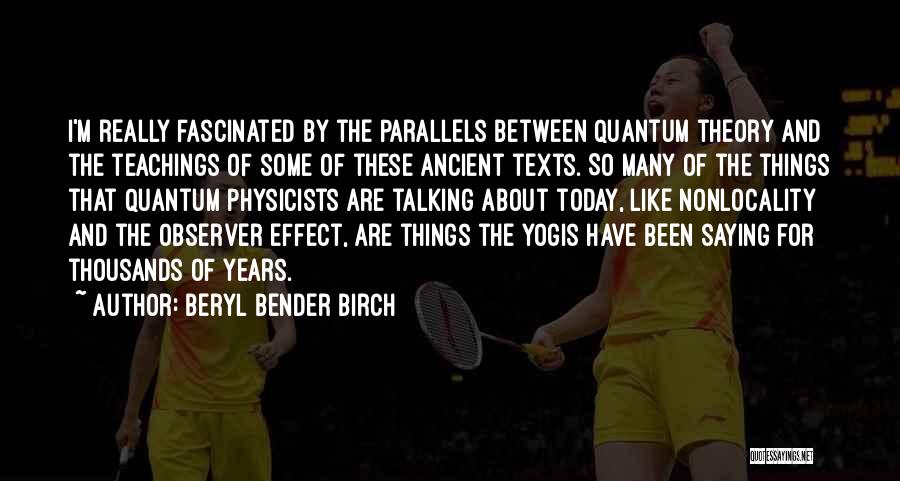 Beryl Bender Birch Quotes 2101199