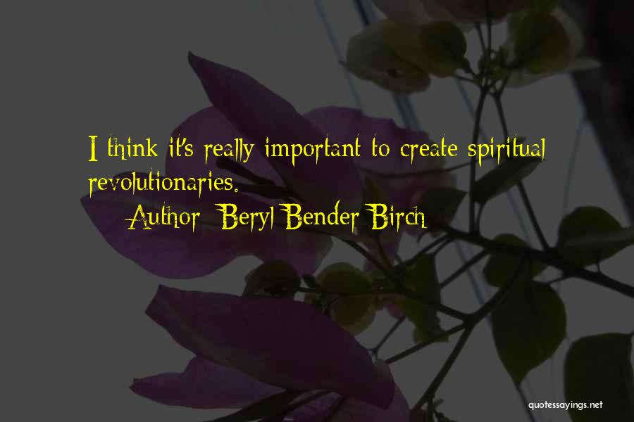 Beryl Bender Birch Quotes 551714