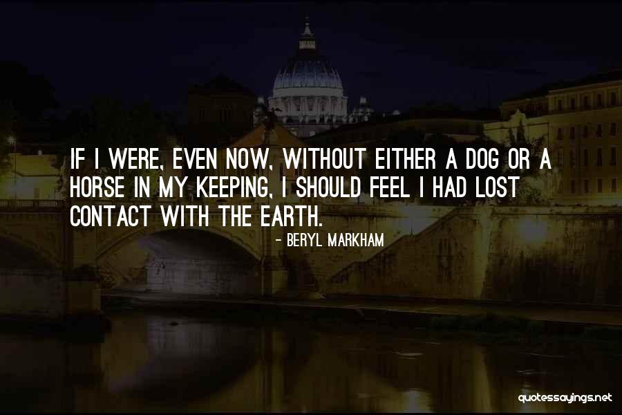 Beryl Markham Horse Quotes By Beryl Markham