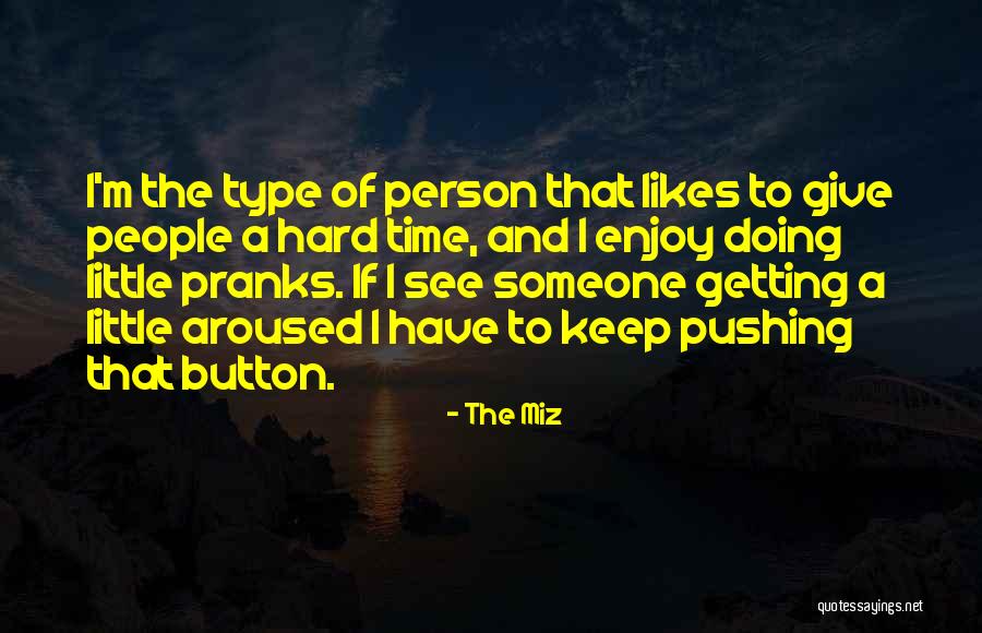 Besaban Quotes By The Miz Besaban Quotes By The Miz