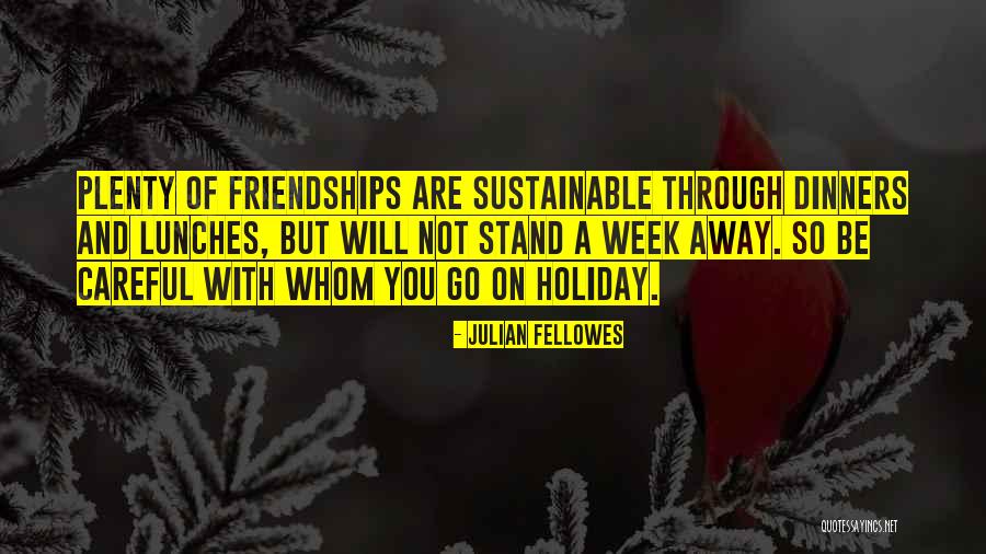 Besana Pregibanje Quotes By Julian Fellowes Besana Pregibanje Quotes By Julian Fellowes