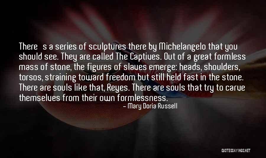 Besarkan Kote Quotes By Mary Doria Russell Besarkan Kote Quotes By Mary Doria Russell