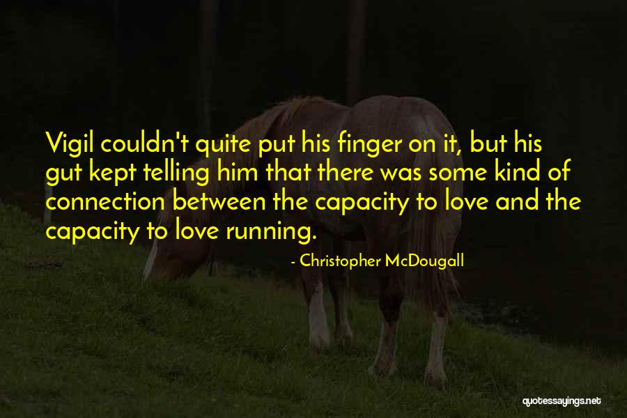 Bescheid Wissen Quotes By Christopher McDougall Bescheid Wissen Quotes By Christopher McDougall