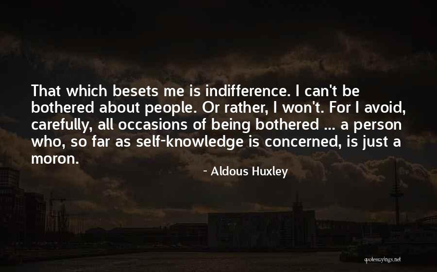 Besets Quotes By Aldous Huxley