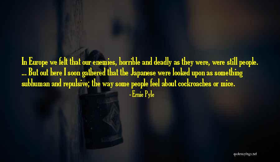 Besets Quotes By Ernie Pyle