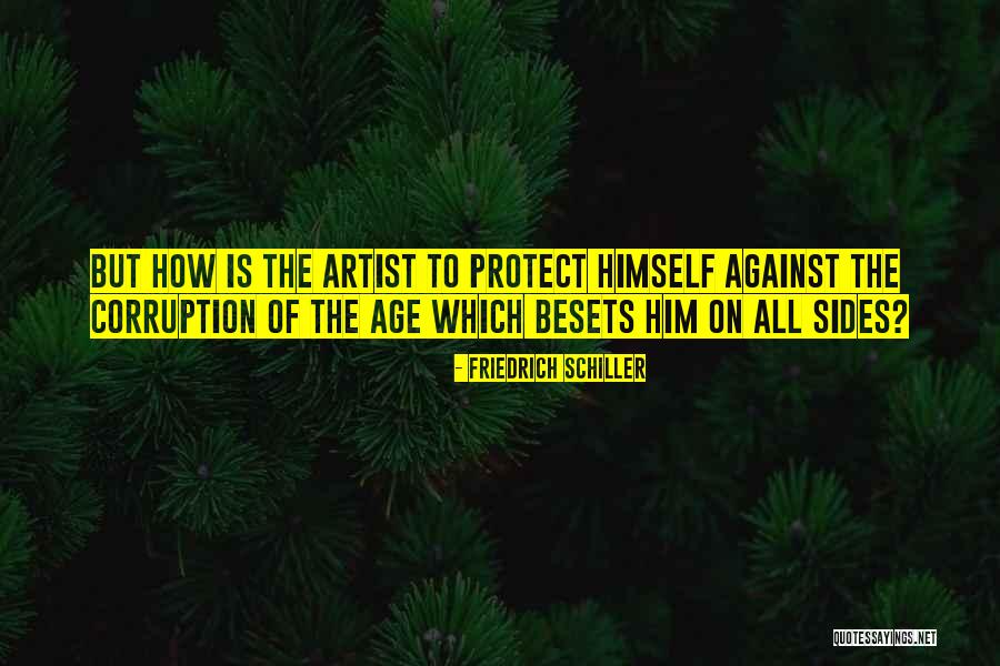 Besets Quotes By Friedrich Schiller