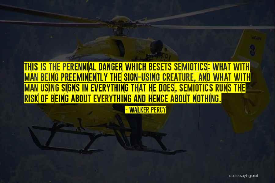 Besets Quotes By Walker Percy