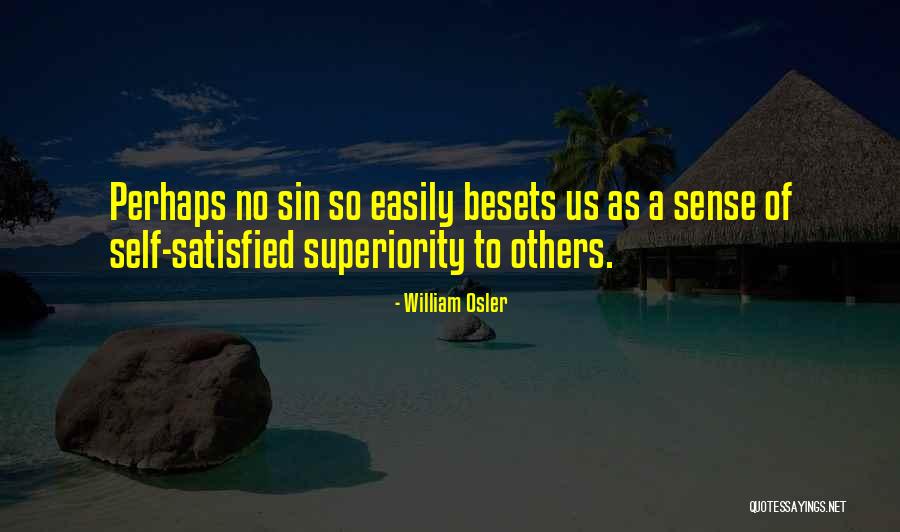 Besets Quotes By William Osler