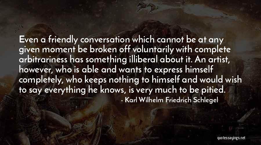 Besharam Bewafa Quotes By Karl Wilhelm Friedrich Schlegel Besharam Bewafa Quotes By Karl Wilhelm Friedrich Schlegel