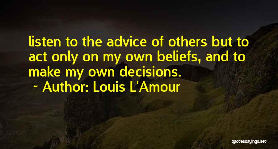 Besiana Behluli Quotes By Louis L'Amour