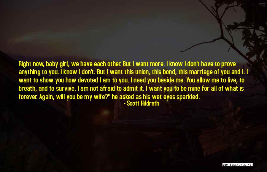 Beside Each Other Quotes By Scott Hildreth