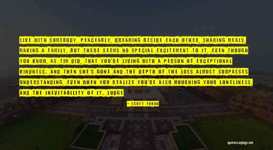 Beside Each Other Quotes By Scott Turow Beside Each Other Quotes By Scott Turow