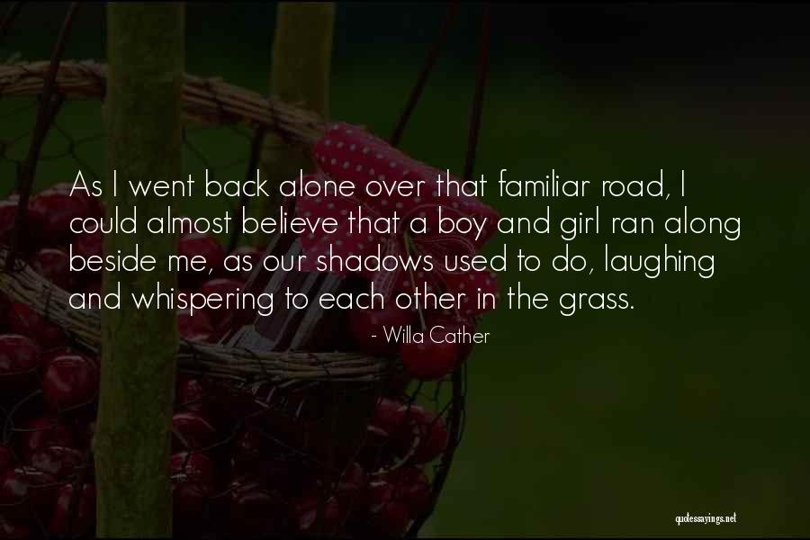 Beside Each Other Quotes By Willa Cather