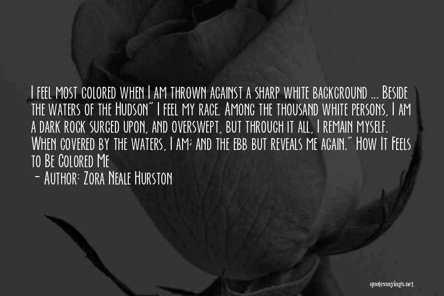 Beside Myself Quotes By Zora Neale Hurston