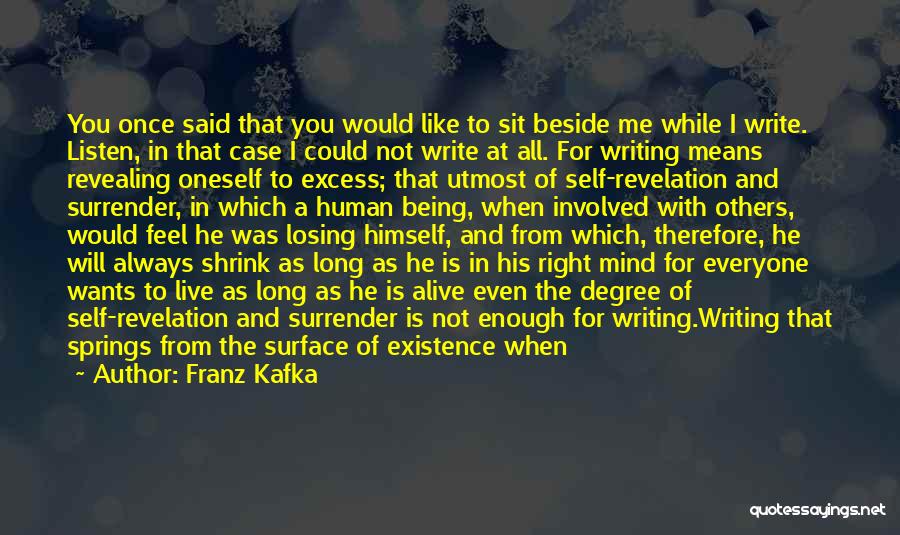 Beside Oneself Quotes By Franz Kafka