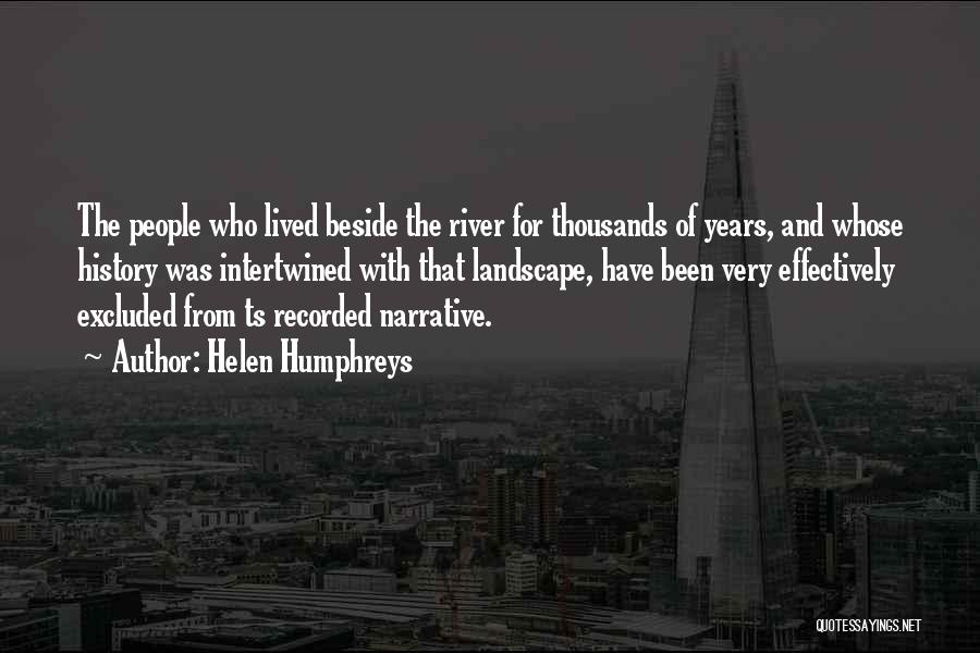 Beside River Quotes By Helen Humphreys