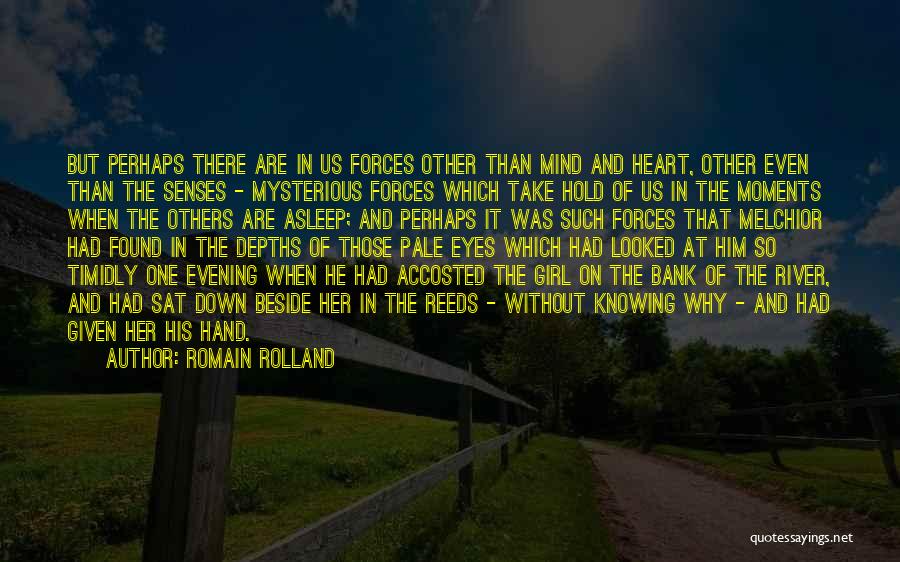 Beside River Quotes By Romain Rolland