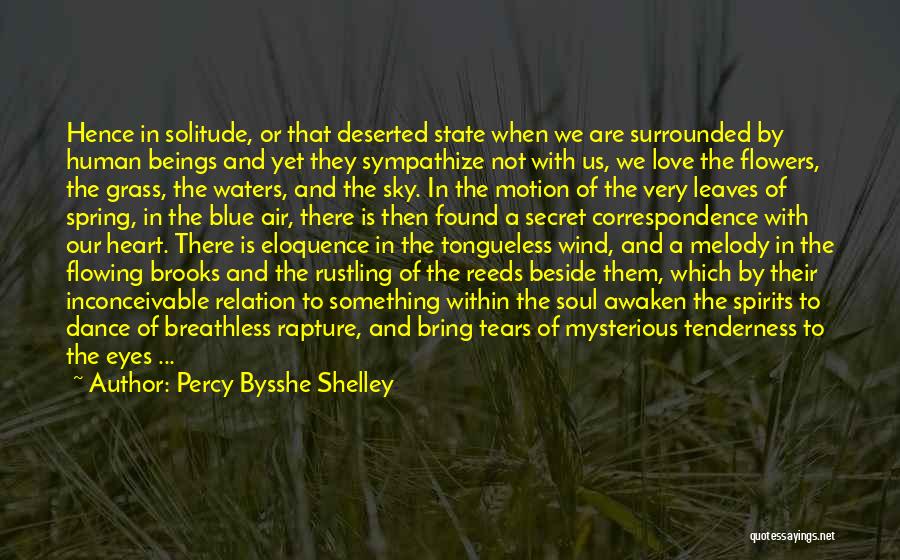 Beside Still Waters Quotes By Percy Bysshe Shelley