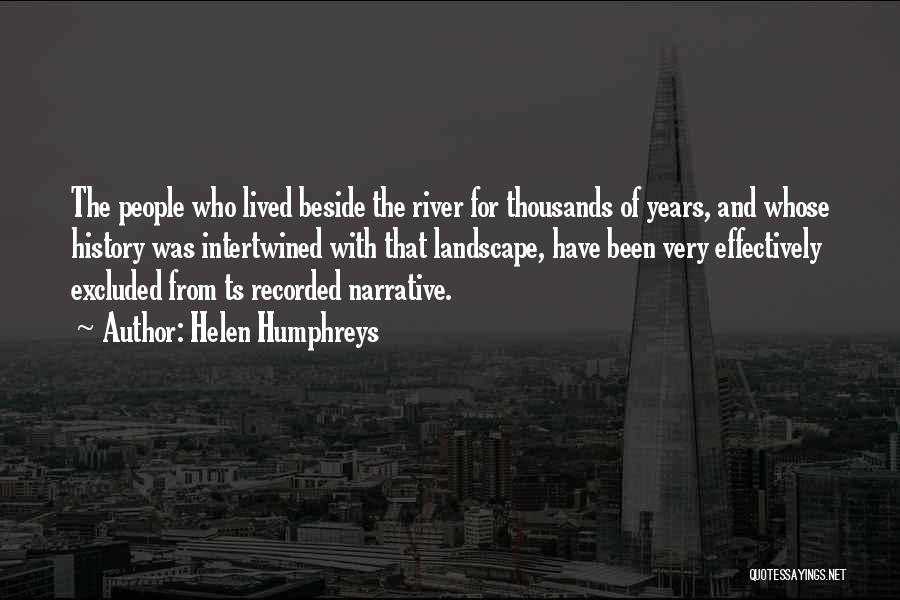 Beside The River Quotes By Helen Humphreys