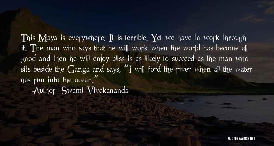 Beside The River Quotes By Swami Vivekananda