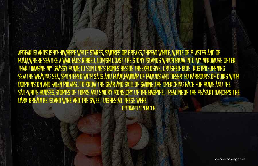 Beside The Sea Quotes By Bernard Spencer Beside The Sea Quotes By Bernard Spencer