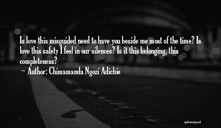 Beside You Love Quotes By Chimamanda Ngozi Adichie