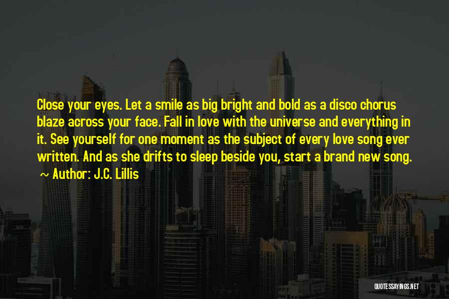 Beside You Love Quotes By J.C. Lillis