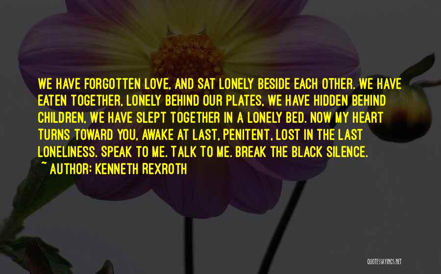 Beside You Love Quotes By Kenneth Rexroth