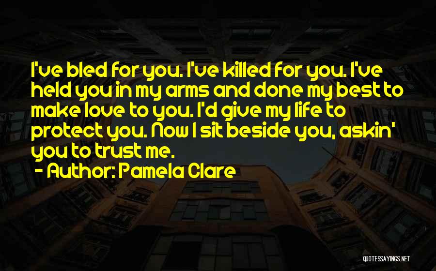 Beside You Love Quotes By Pamela Clare