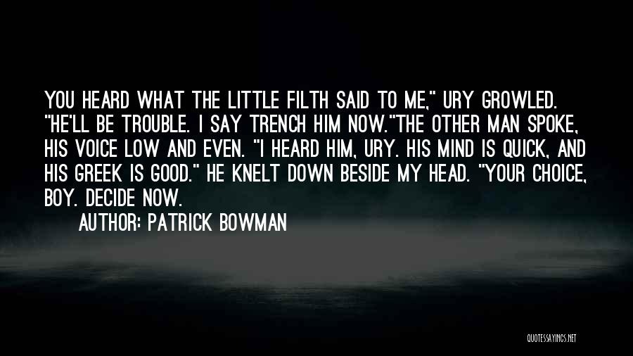 Beside You Quotes By Patrick Bowman