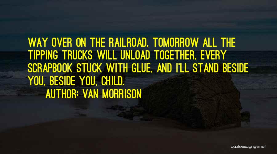 Beside You Quotes By Van Morrison